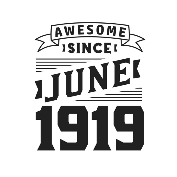 Haziran 1919 Dan Beri Harika Doğum Haziran 1919 Retro Vintage — Stok Vektör