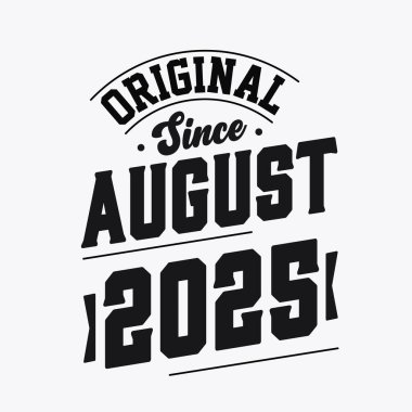 Ağustos 2025 'te doğdu Retro Vintage Birthday, Orijinal Ağustos 2025' ten beri