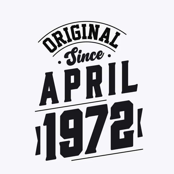 Urodzony Kwietniu 1972 Roku Retro Vintage Birthday Oryginalny Tekst April — Wektor stockowy