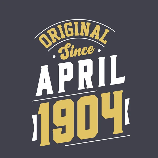 Origineel Sinds April 1904 Geboren April 1904 Retro Vintage Verjaardag — Stockvector