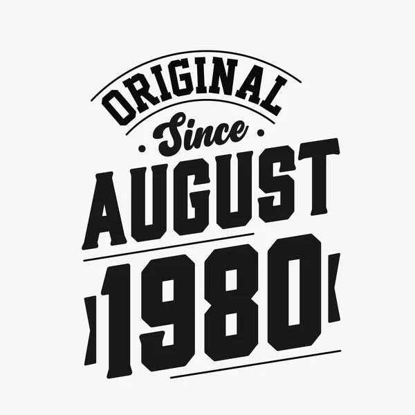 Born August 1980 Retro Vintage Birthday Original August 1980 — Stock Vector
