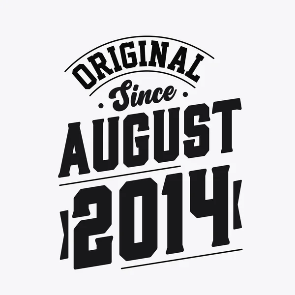 Août 2014 Retro Vintage Anniversaire Original Depuis Août 2014 — Image vectorielle