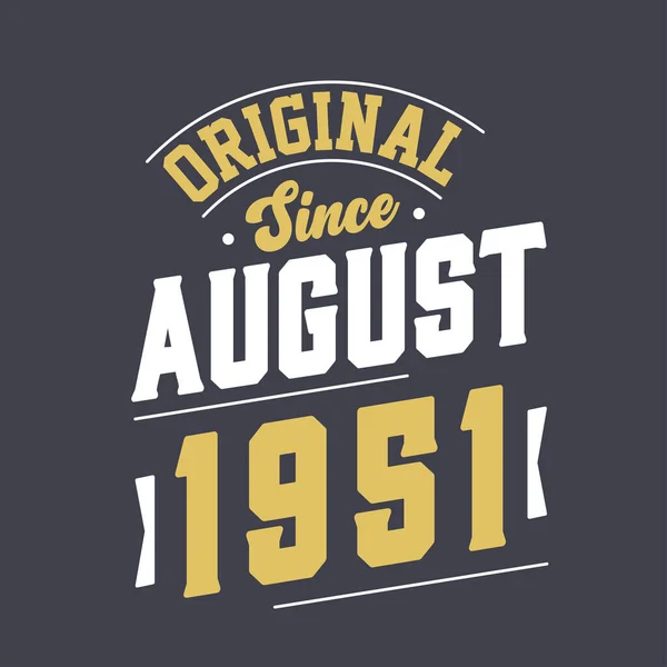 Origineel Sinds Augustus 1951 Geboren Augustus 1951 Retro Vintage Verjaardag — Stockvector