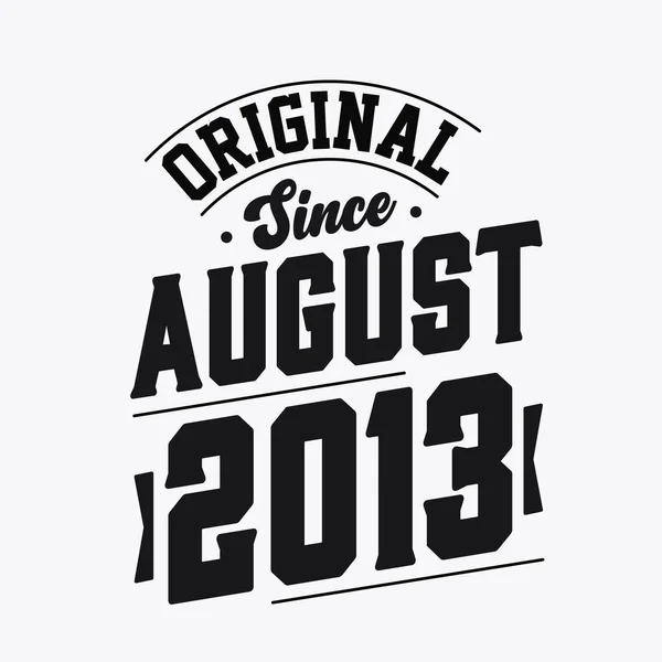 Nascido Agosto 2013 Retro Aniversário Vintage Original Desde Agosto 2013 — Vetor de Stock
