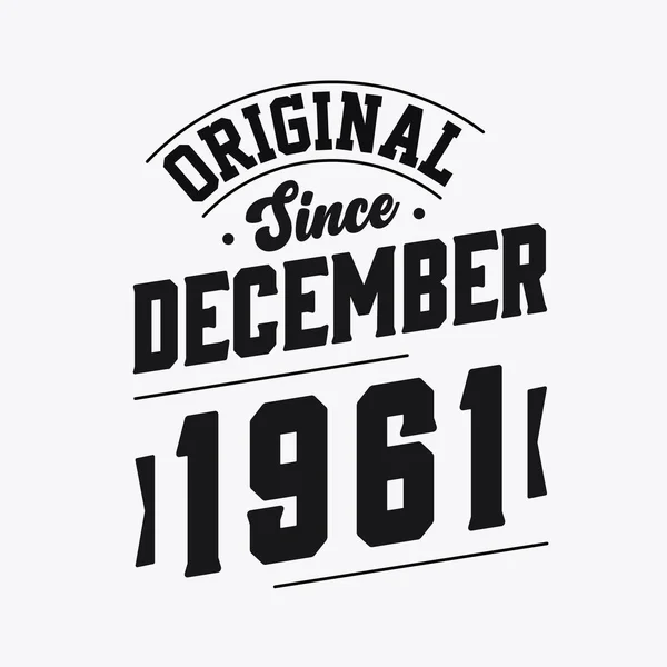 Born December 1961 Retro Vintage Birthday Original December 1961 — Stock Vector