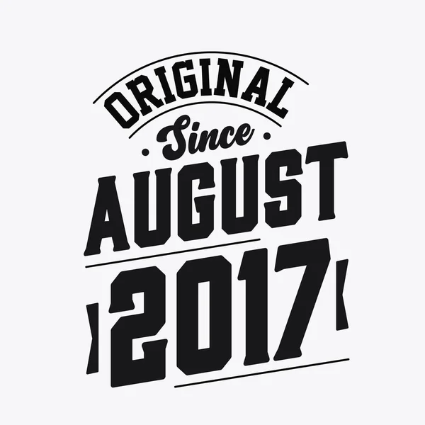 Lahir Pada Agustus 2017 Retro Vintage Birthday Original August 2017 - Stok Vektor