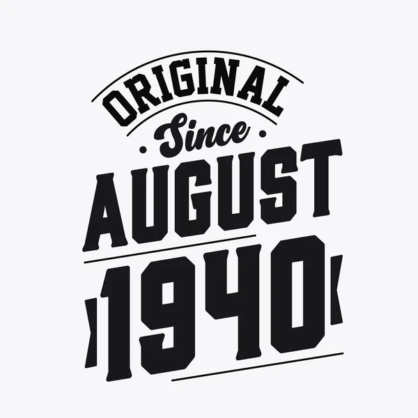 Born August 1940 Retro Vintage Birthday Original August 1940 — Stock Vector