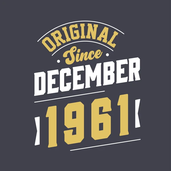 Klasyczny Grudnia 1961 Roku Urodzony Grudniu 1961 Retro Vintage Birthday — Wektor stockowy