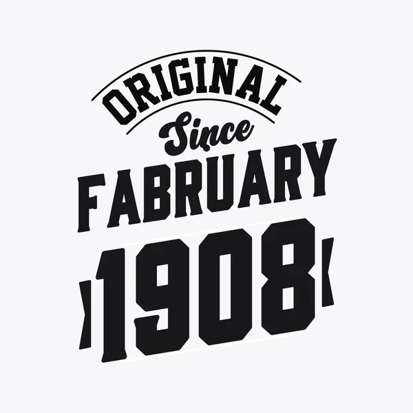 Nascido Fevereiro 1908 Retro Vintage Birthday Original Desde Fevereiro 1908 —  Vetores de Stock
