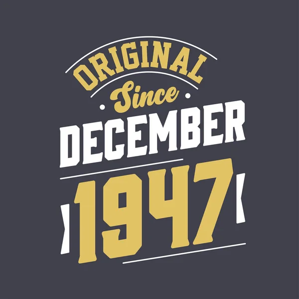 Klasszikus 1947 Decembere Óta Született 1947 Decemberében Retro Vintage Születésnap — Stock Vector