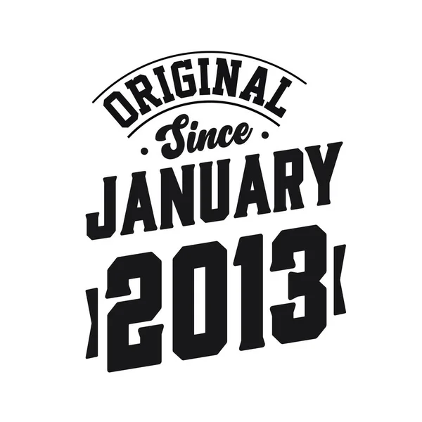 Janvier 2013 Retro Vintage Anniversaire Original Depuis Janvier 2013 — Image vectorielle