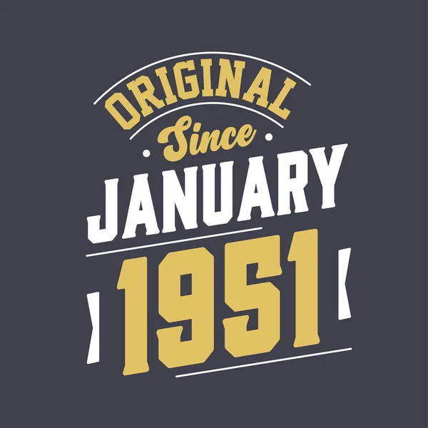 Original Desde Enero 1951 Nacido Enero 1951 Retro Vintage Cumpleaños — Vector de stock