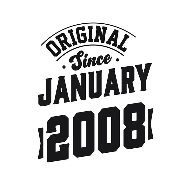 Born January 2008 Retro Vintage Birthday Original January 2008 — Stock Vector