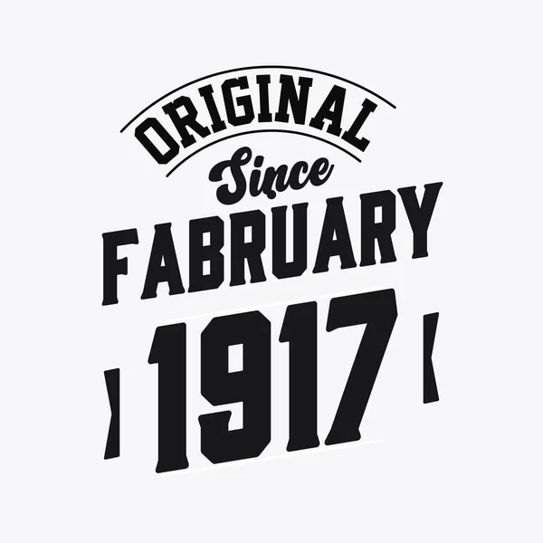 Born February 1917 Retro Vintage Birthday Original February 1917 — Stock Vector