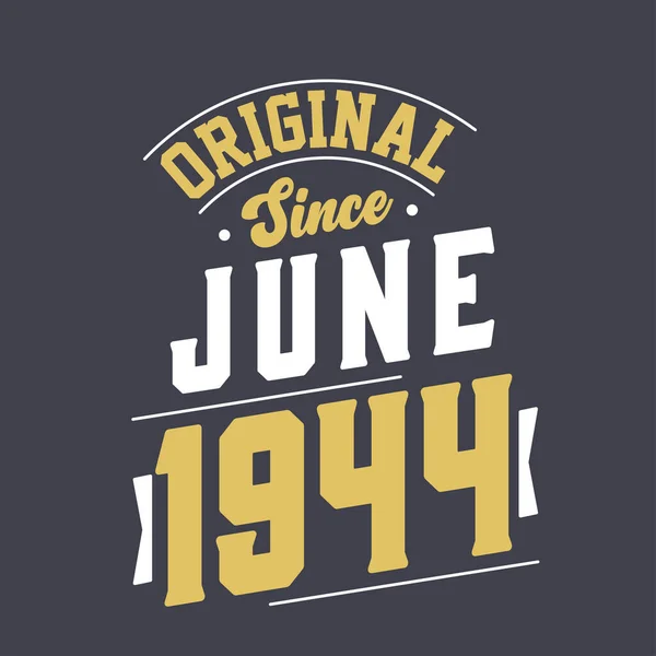 Original June 1944 Born June 1944 Retro Vintage Birthday — Stock Vector
