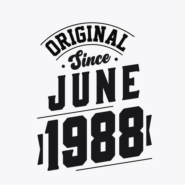 Born June 1988 Retro Vintage Birthday Original June 1988 — Stock Vector