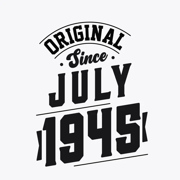 Nascido Julho 1945 Retro Vintage Birthday Original July 1945 —  Vetores de Stock
