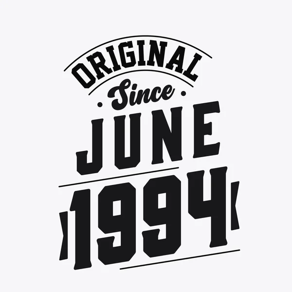 Urodzony Czerwcu 1994 Roku Retro Vintage Birthday Oryginalny Tekst June — Wektor stockowy