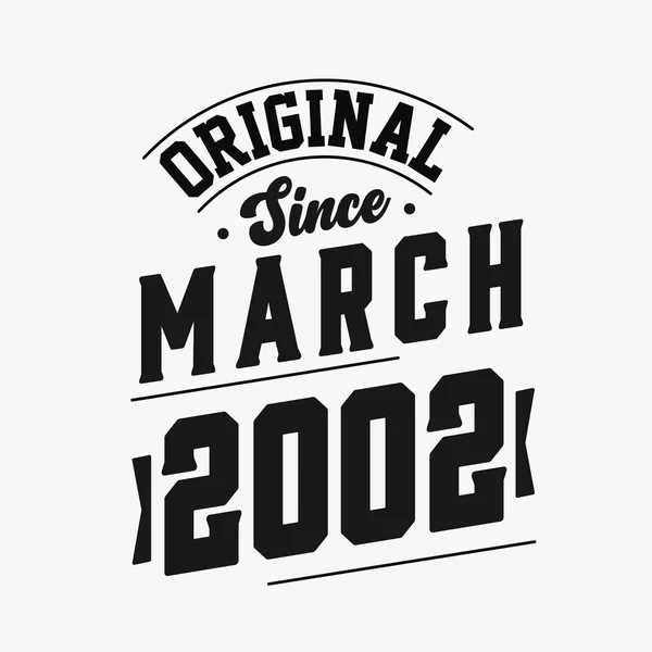 Nascido Março 2002 Retro Vintage Birthday Original March 2002 — Vetor de Stock