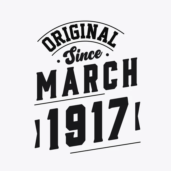 Born March 1917 Retro Vintage Birthday Original March 1917 — Stock Vector