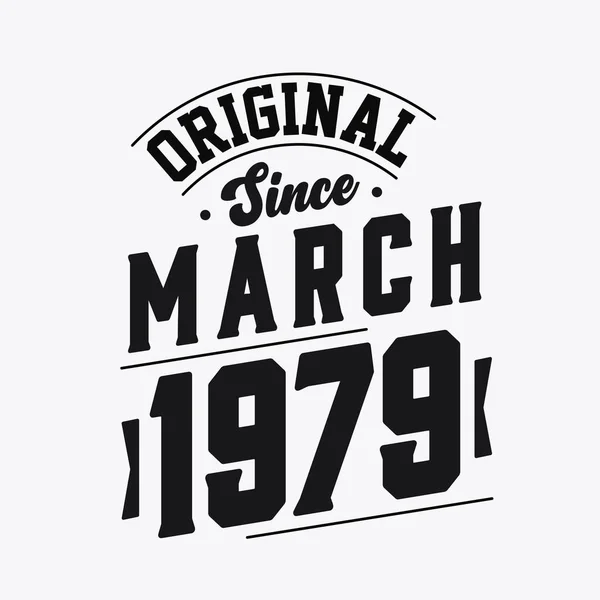 Nascido Março 1979 Retro Vintage Birthday Original March 1979 — Vetor de Stock