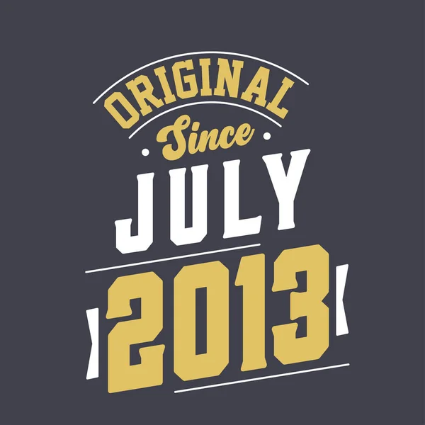Original July 2013 Born July 2013 Retro Vintage Birthday — Stock Vector