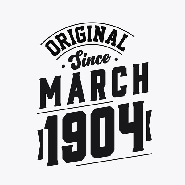 Nacido Marzo 1904 Retro Vintage Cumpleaños Original Desde Marzo 1904 — Archivo Imágenes Vectoriales