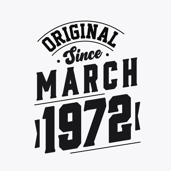 Born March 1972 Retro Vintage Birthday Original March 1972 — Stock Vector