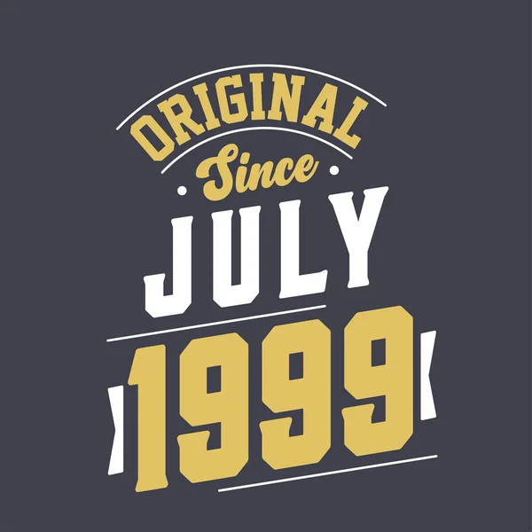 Original Desde Julho 1999 Nascido Julho 1999 Retro Vintage Birthday — Vetor de Stock