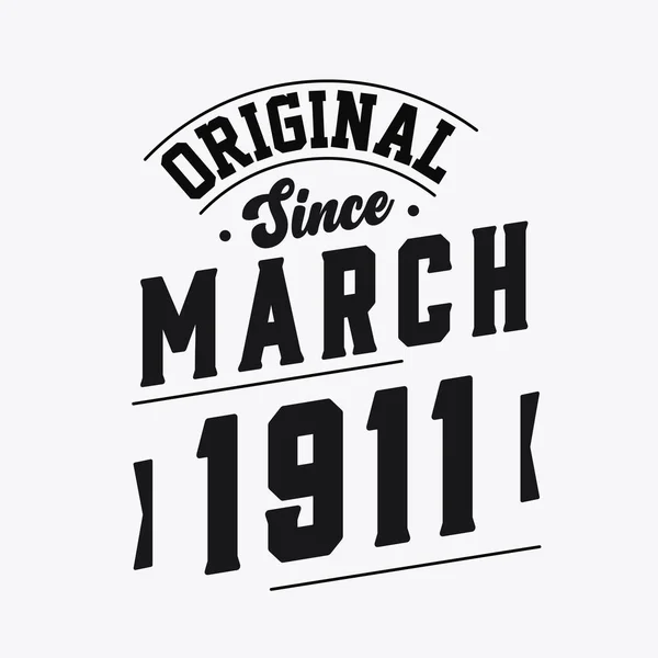 Nato Nel Marzo 1911 Retro Vintage Birthday Originale Dal Marzo — Vettoriale Stock