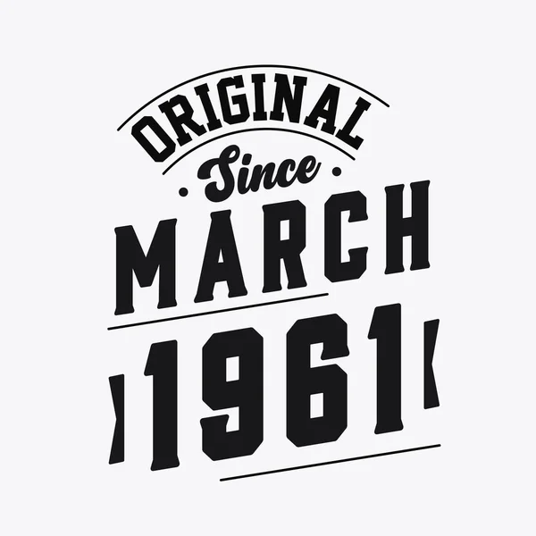 Born March 1961 Retro Vintage Birthday Original March 1961 — Stock Vector