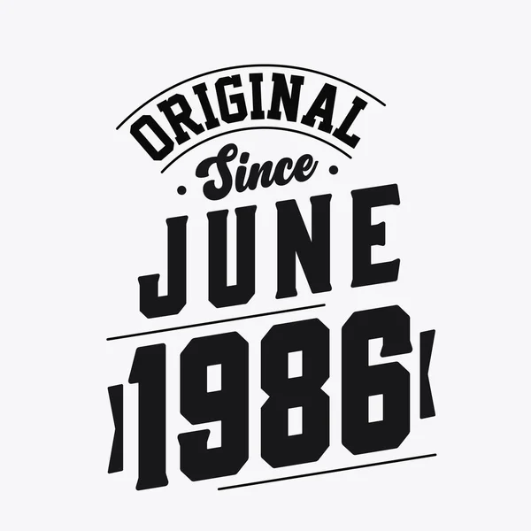 Born June 1986 Retro Vintage Birthday Original June 1986 — Stock Vector