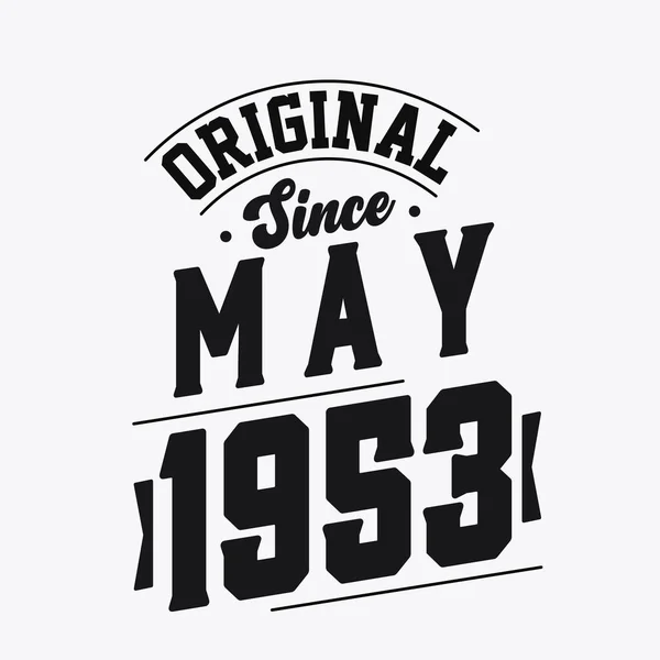 Mayıs 1953 Doğan Retro Vintage Birthday Orijinal Mayıs 1953 Ten — Stok Vektör