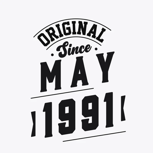 Born May 1991 Retro Vintage Birthday Original May 1991 — Stock Vector