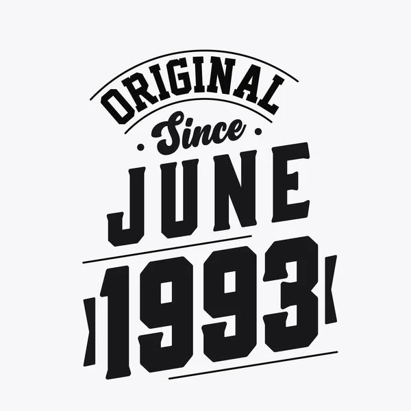 Nascido Junho 1993 Retro Vintage Birthday Original June 1993 —  Vetores de Stock