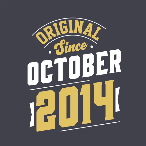 Eredeti 2014 Októbere Óta Született Október 2014 Retro Vintage Születésnap — Stock Vector