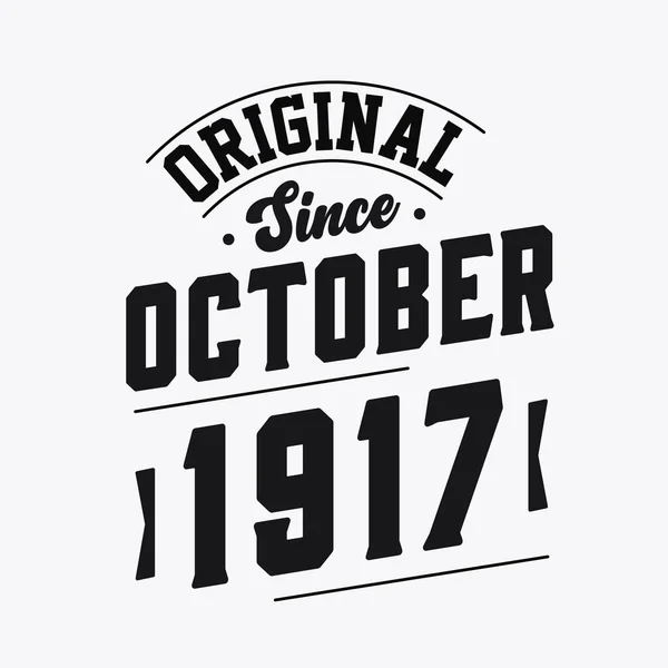 Nascido Outubro 1917 Retro Vintage Birthday Original October 1917 —  Vetores de Stock
