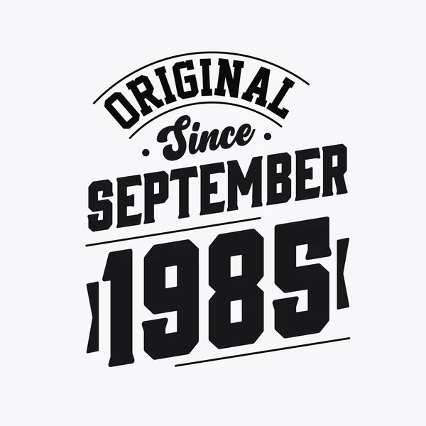 Geboren September 1985 Retro Vintage Verjaardag Origineel Sinds September 1985 — Stockvector