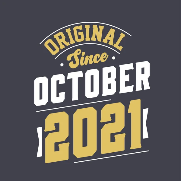 Eredeti 2021 Októbere Óta Született Október 2021 Retro Vintage Születésnap — Stock Vector