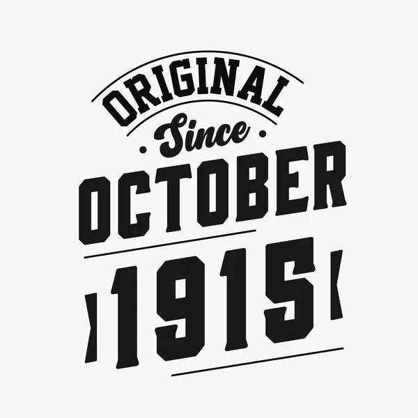 Geboren Oktober 1915 Retro Vintage Verjaardag Origineel Sinds Oktober 1915 — Stockvector