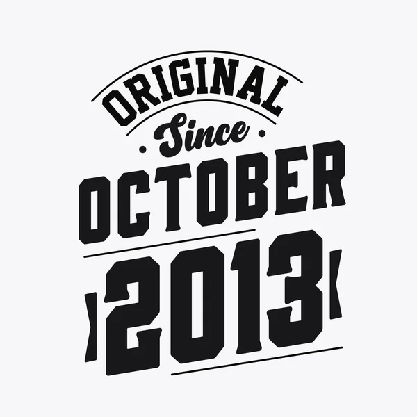 Geboren Oktober 2013 Retro Vintage Birthday Original Seit Oktober 2013 — Stockvektor