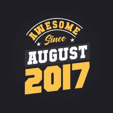 Ağustos 2017 'den beri harika. Doğum Ağustos 2017 Retro Vintage Doğum günü