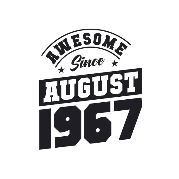 Geweldig Sinds Augustus 1967 Geboren Augustus 1967 Retro Vintage Verjaardag — Stockvector