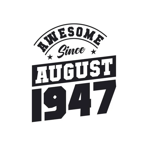 Ağustos 1947 Den Beri Harika Ağustos 1947 Doğdu Retro Vintage — Stok Vektör