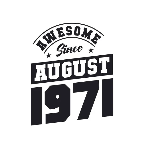 Awesome August 1971 Born August 1971 Retro Vintage Birthday — Stock Vector