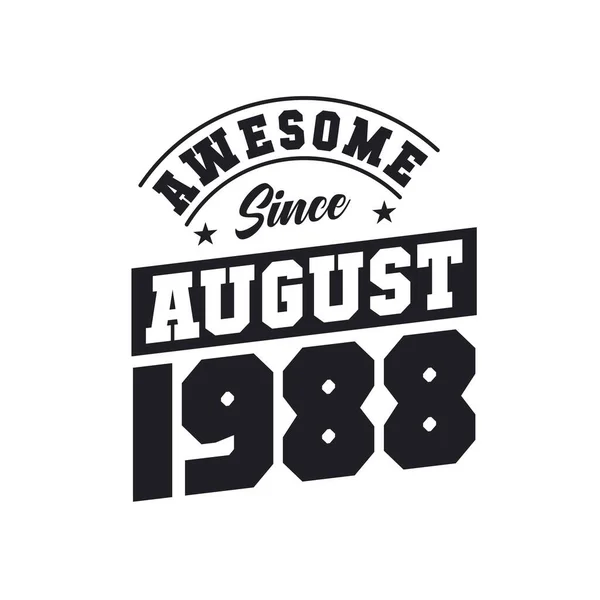 Impressionante Desde Agosto 1988 Nascido Agosto 1988 Retro Vintage Aniversário —  Vetores de Stock