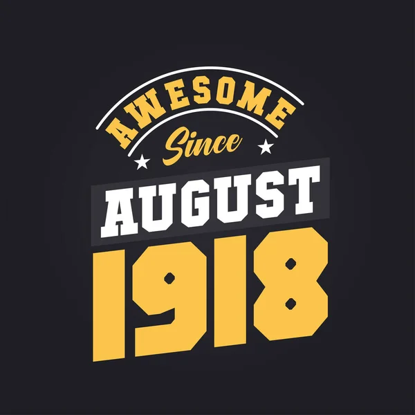 Ağustos 1918 Den Beri Harika Doğum Ağustos 1918 Retro Vintage — Stok Vektör
