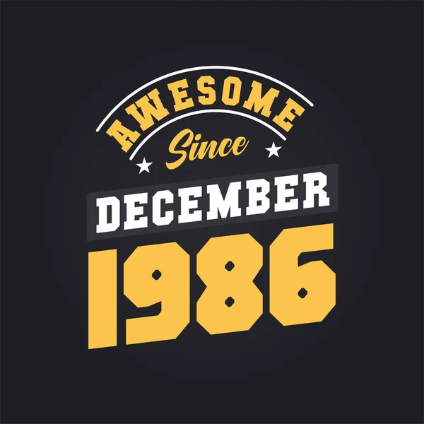 Aralık 1986 Dan Beri Harika Doğum Tarihi Aralık 1986 Retro — Stok Vektör