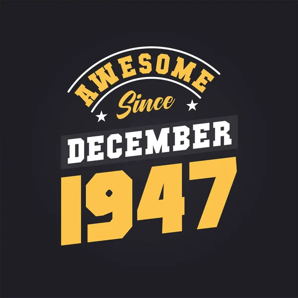 Aralık 1947 Den Beri Harika Doğum Tarihi Aralık 1947 Retro — Stok Vektör