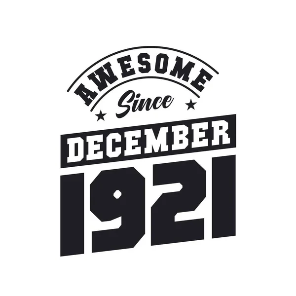 Fantastico Dal Dicembre 1921 Nato Nel Dicembre 1921 Retro Vintage — Vettoriale Stock